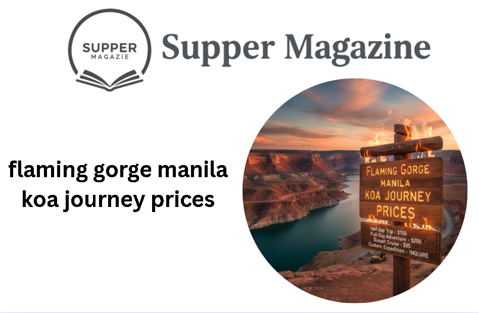 flaming gorge manila koa journey prices​