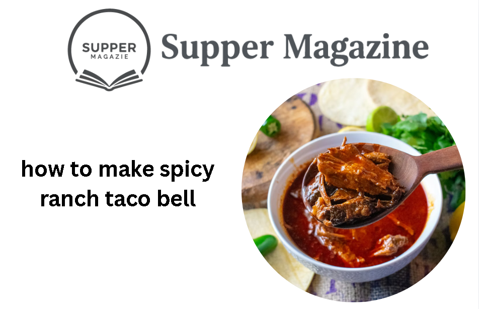 how to make spicy ranch taco bell​